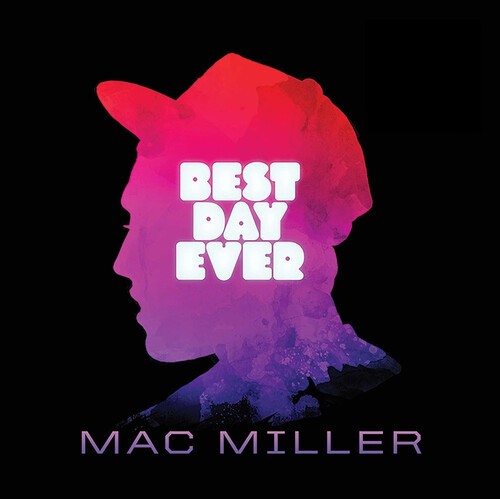 Mac miller best day ever - -,